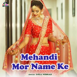 Mehandi Mor Name Ke