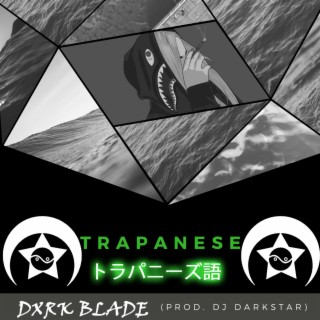 Trapanese (feat. Dxrkblade)