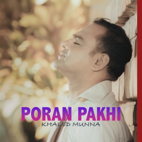 Poran Pakhi | Boomplay Music