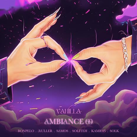 Ambiance 69 ft. Bonpelo, Muller 6.9, Samos, Soliteh & Kami695 | Boomplay Music