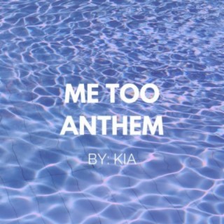 Me Too Anthem