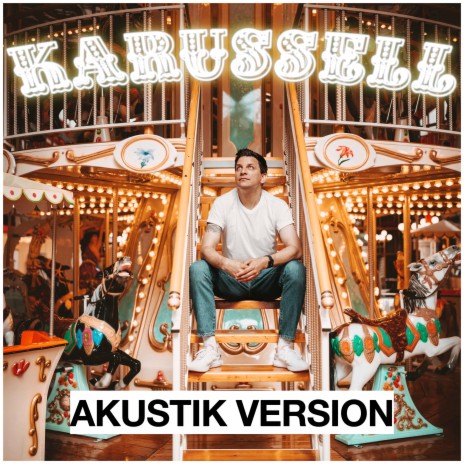 Karussell (Akustik Version) | Boomplay Music