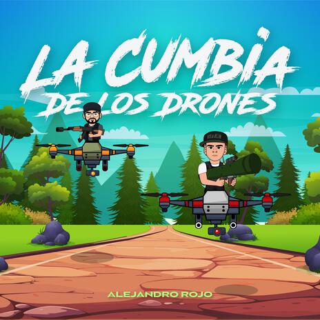 LA CUMBIA DE LOS DRONES | Boomplay Music