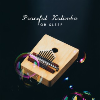 Peaceful Kalimba for Sleep: Natural Aid for Sleepiness and Insomnia