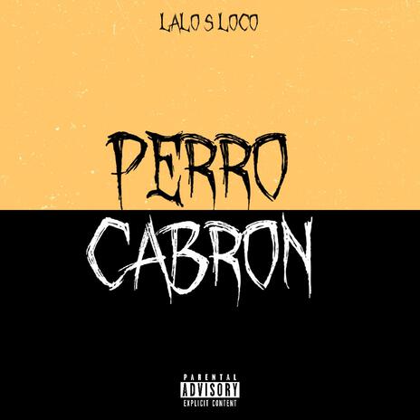 Perro Cabron | Boomplay Music