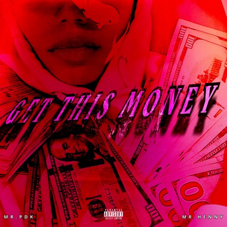 GET THIS MONEY ft. MR.HENNY | Boomplay Music
