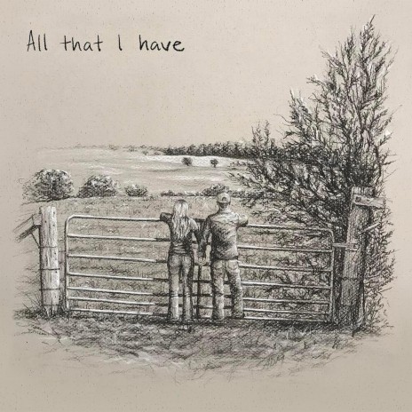 All That I Have | Boomplay Music