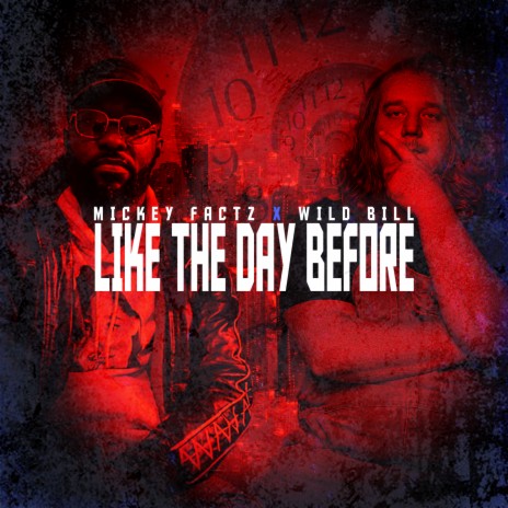 Like The Day Before ft. Wild Bill