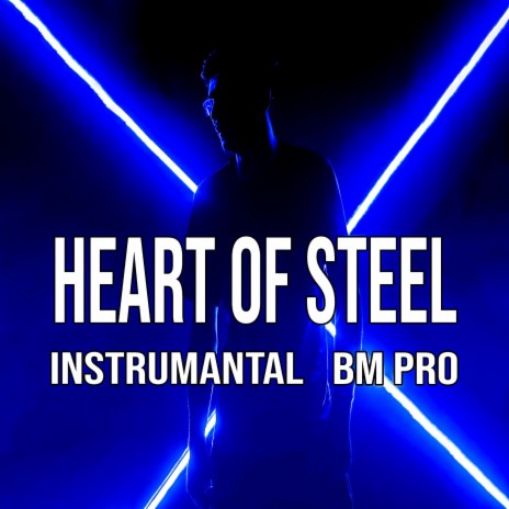 Heart of Steel | Boomplay Music