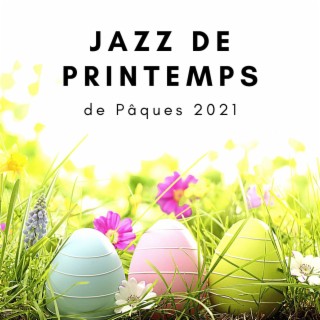 Jazz de printemps de Pâques 2021: Bonne musique de bossa nova