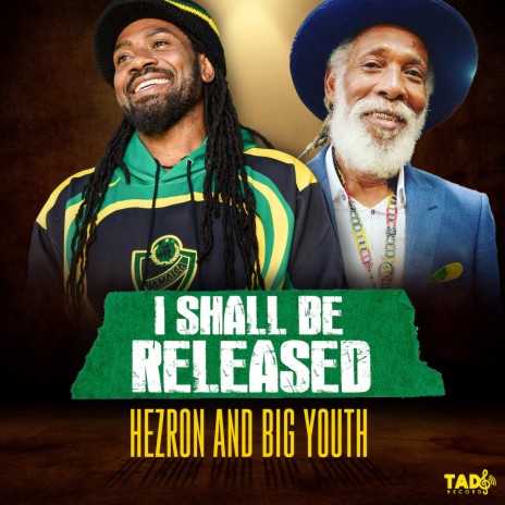 I Shall Be Released ft. Big Youth | Boomplay Music