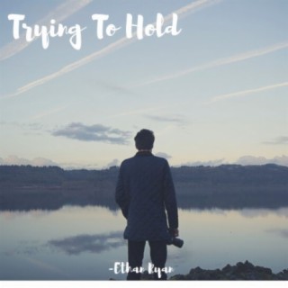 Trying to Hold