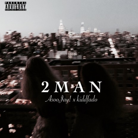2Man ft. kiddfado | Boomplay Music