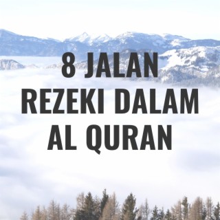 8 Jalan Rezeki Dalam Al Quran