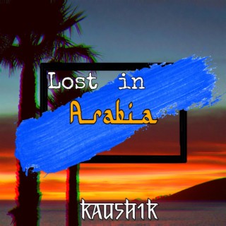 Lost in Arabia