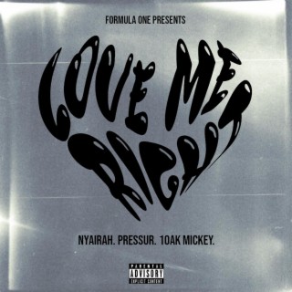 Love Me Right ft. Nyairah, Pressur & 1OAK Mickey lyrics | Boomplay Music