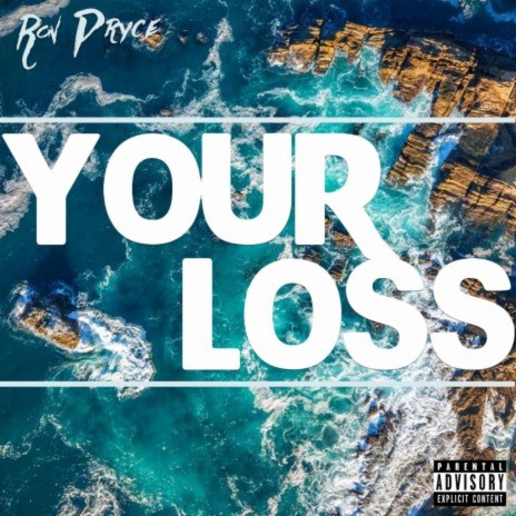 Your Loss | Boomplay Music