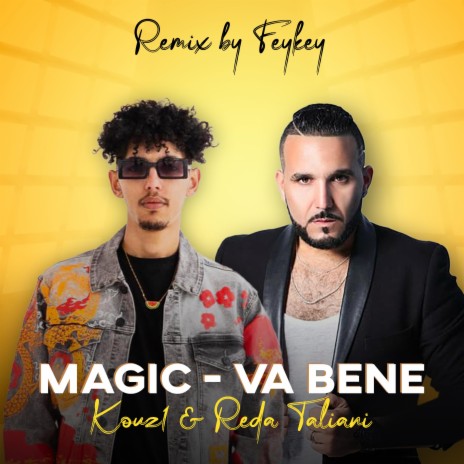 Magic & Va bene (Remix) ft. Kouz1 & Reda Taliani | Boomplay Music