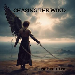 Chasing the Wind