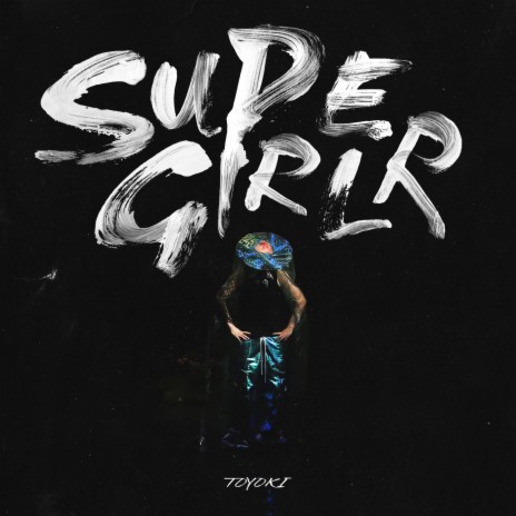 Super girl | Boomplay Music