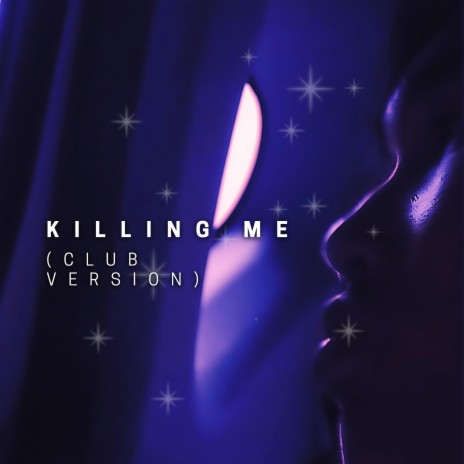 Killing Me (Club Version) | Boomplay Music