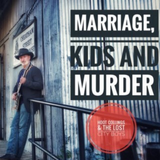 Marriage, Kids and Murder