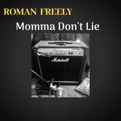 Momma Don't Lie | Boomplay Music