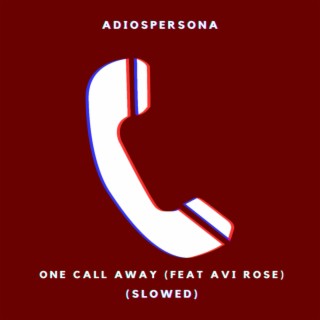 One Call Away (Slowed)