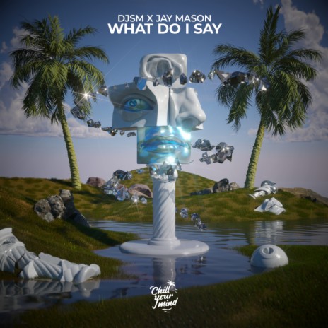 What Do I Say ft. Jay Mason | Boomplay Music
