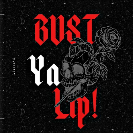 Bust ya Lip! | Boomplay Music