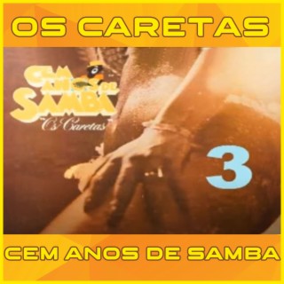 100 ANOS DE SAMBA - PARTE 3