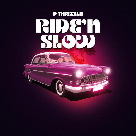 Ride'N slow | Boomplay Music