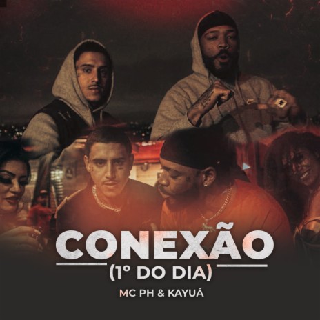 Conexão (1º do Dia) ft. KAYUÁ | Boomplay Music