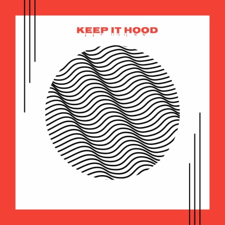 Keep it hood (feat. MC Eiht) | Boomplay Music