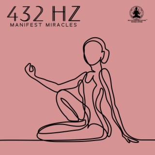 432 Hz: Manifest Miracles – Elevate Your Vibration with Alpha Brainwaves