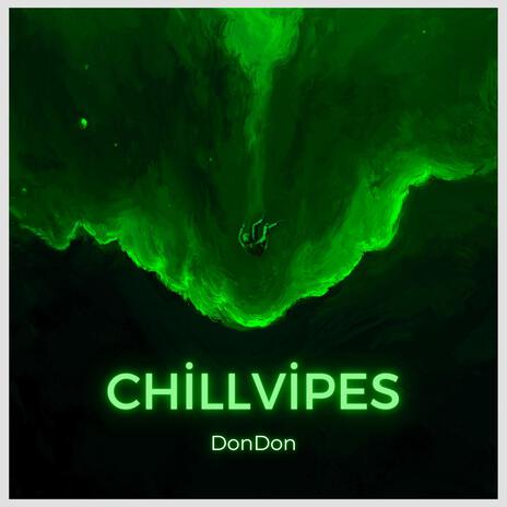 Chill Vipes | Boomplay Music