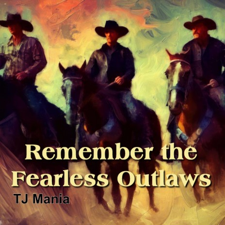 Remember the Fearless Outlaws | Boomplay Music