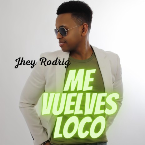 Me vuelves loco | Boomplay Music