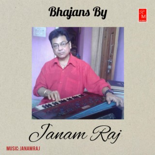 Bhajans By Janam Raj