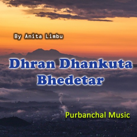 Dhran Dhankuta Bhedetar | Boomplay Music