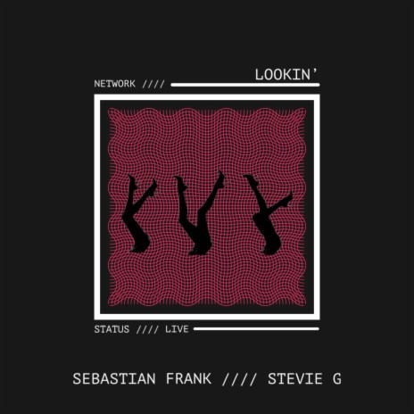 LOOKIN' ft. Sebastian Frank | Boomplay Music