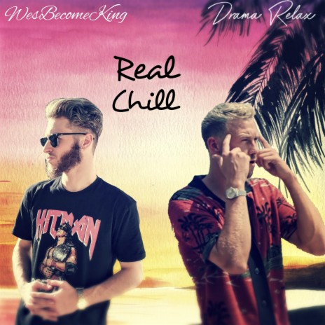 Real Chill (feat. Drama Relax) (Remix)