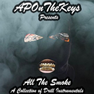 All The Smoke (A Collection of Drill Instrumentals)