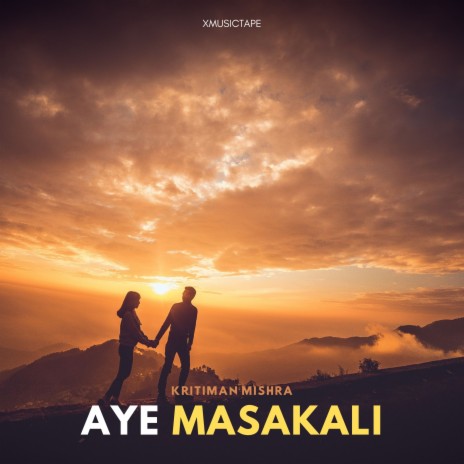 Aye Masakali | Boomplay Music