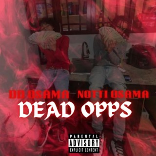 Dead Opps ft. Notti Osama lyrics | Boomplay Music