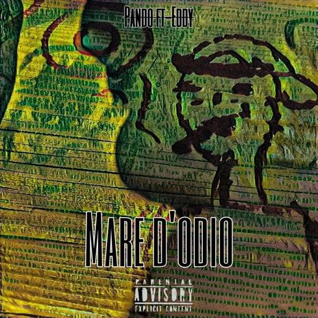 Mare d'odio ft. 3ddy | Boomplay Music