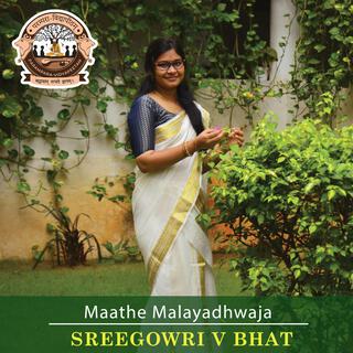 Maathe Malayadhwaja (feat. Sreegowri V Bhat)