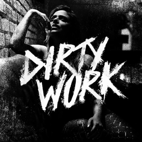 Dirty Work | Boomplay Music