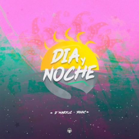 Dia y Noche | Boomplay Music