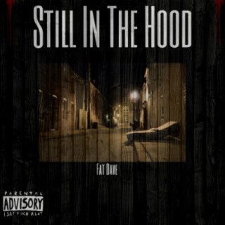 Still in the Hood